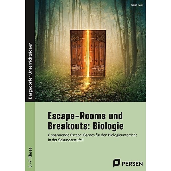 Escape-Rooms und Breakouts: Biologie 5.-7. Klasse, Sarah Kohl