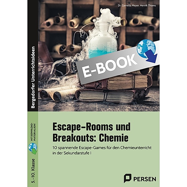 Escape-Rooms und Breakouts: Chemie, Cornelia Meyer, Henrik Thoms