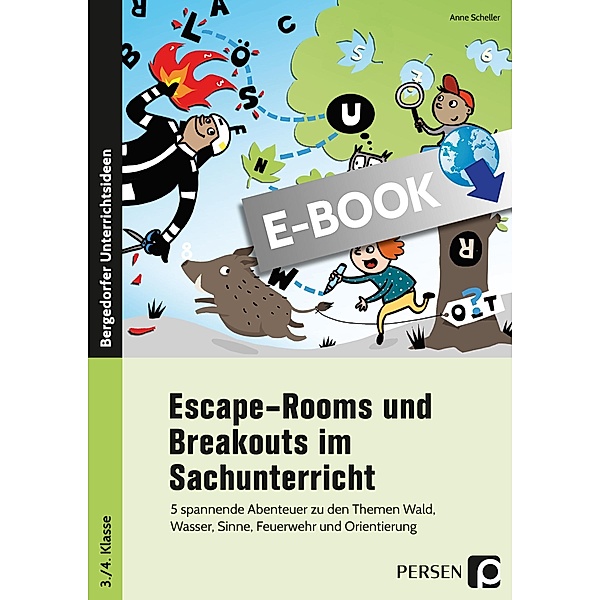 Escape-Rooms und Breakouts im Sachunterricht, Anne Scheller
