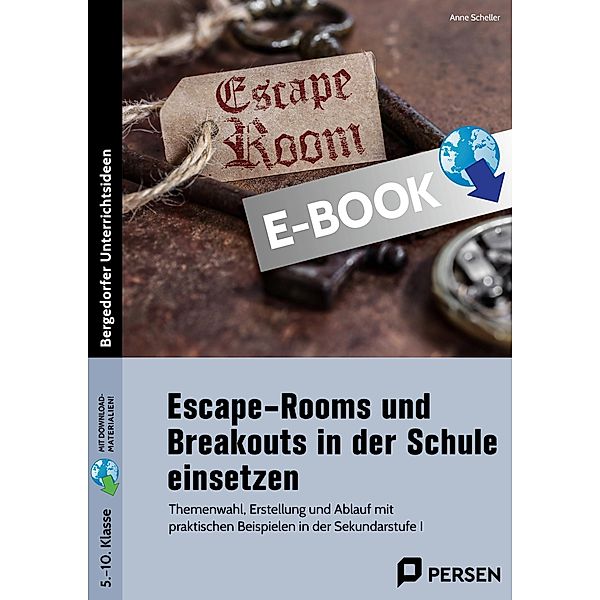 Escape Rooms und Breakouts in der Schule einsetzen, Anne Scheller