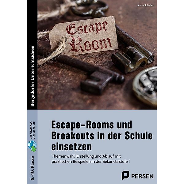 Escape-Rooms und Breakouts in der Schule einsetzen, Anne Scheller