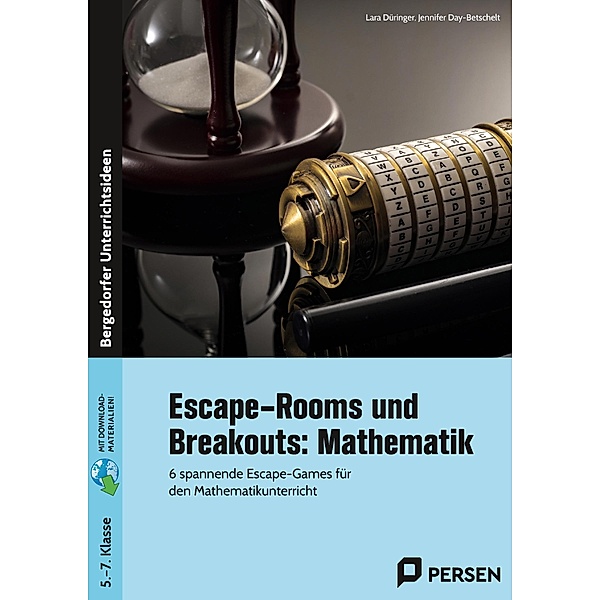 Escape-Rooms und Breakouts: Mathematik 5-7 Klasse, Lara Düringer, Jennifer Day-Betschelt