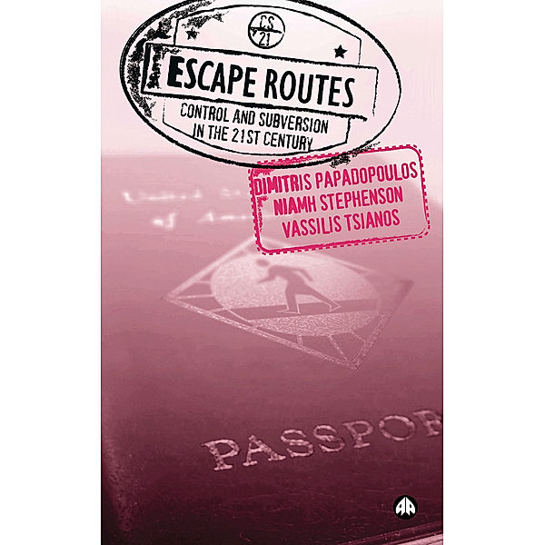 Escape Routes, Dimitris Papadopoulos, Vassilis Tsianos, Niamh Stephenson