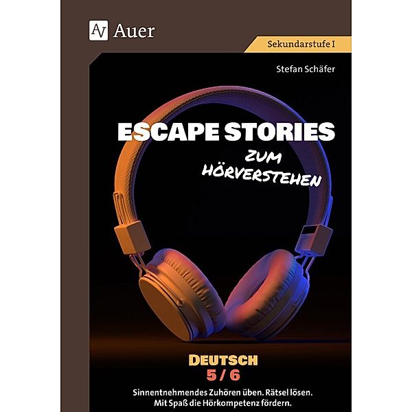 Escape Stories zum Hörverstehen Deutsch 5-6, Stefan Schäfer