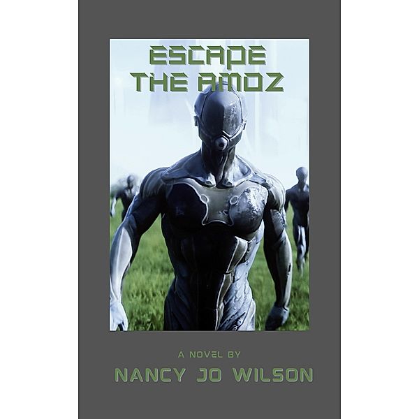 Escape the Amoz, Nancy Jo Wilson