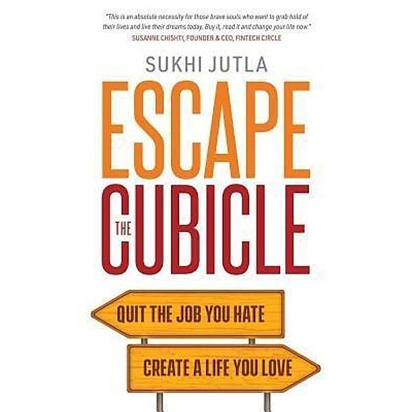 Escape the Cubicle, Sukhi Jutla