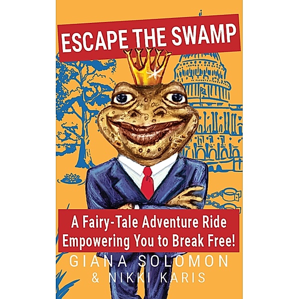 Escape the Swamp / The Toad Chronicles Bd.1, Gianna Solomon, Nikki Karis