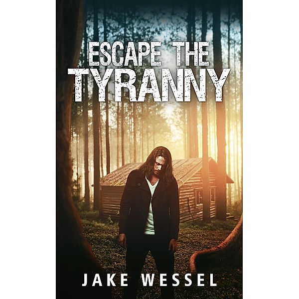 Escape The Tyranny (The Genocide Rebellion, #1) / The Genocide Rebellion, Jake Wessel