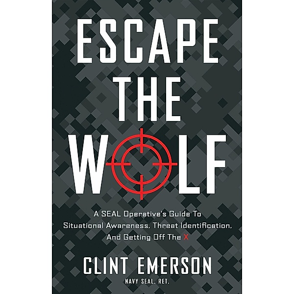 Escape the Wolf, Clint Emerson