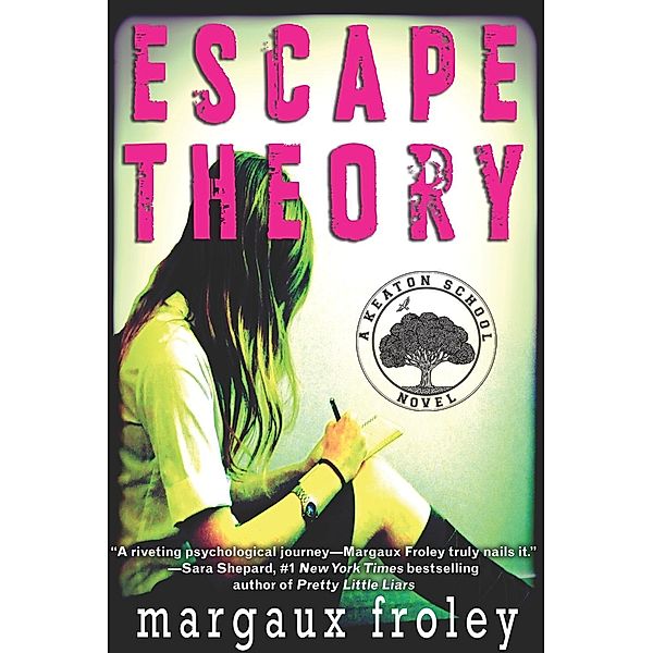 Escape Theory / A Keaton School Novel Bd.1, Margaux Froley