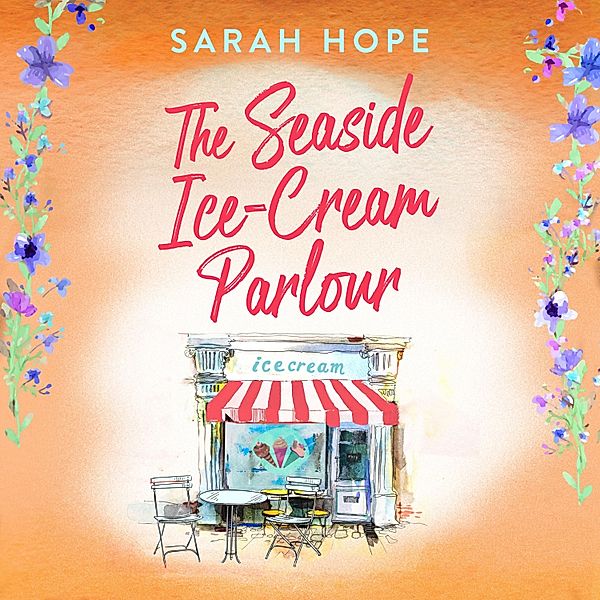 Escape to... - 2 - The Seaside Ice-Cream Parlour, Sarah Hope