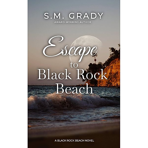 Escape to Black Rock Beach / Black Rock Beach, S. M. Grady