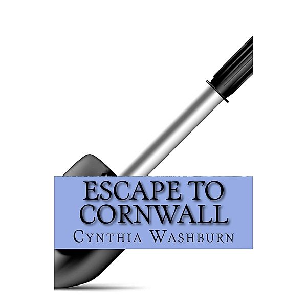 Escape to Cornwall, Cynthia Washburn