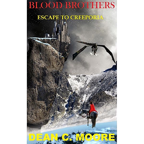 Escape to Creeporia (Blood Brothers, #1) / Blood Brothers, Dean C. Moore