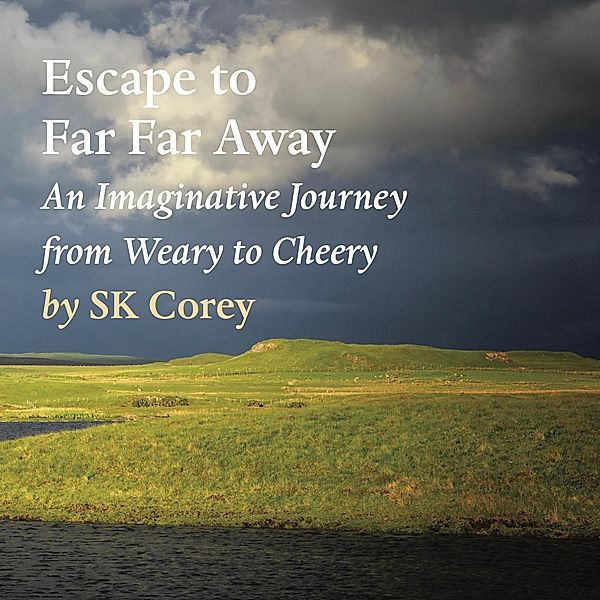 Escape to Far Far Away, Sk Corey