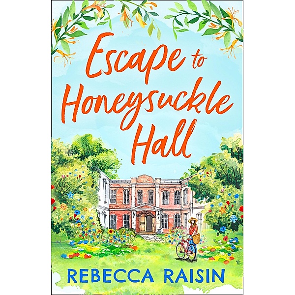 Escape to Honeysuckle Hall, Rebecca Raisin