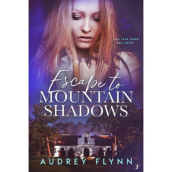 Escape to Mountain Shadows, Audrey Flynn