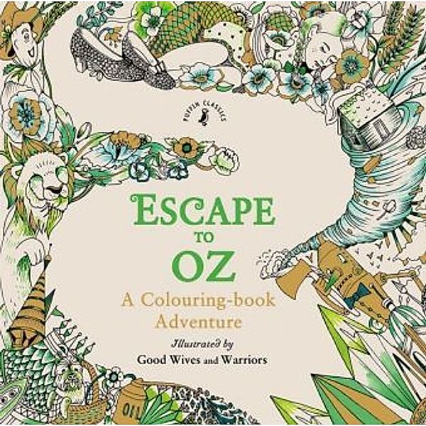 Escape to Oz: A Colouring Book Adventure, Puffin, Good Wives and Warriors