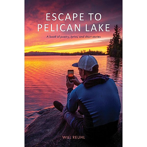 Escape to Pelican Lake, Will Reuhl