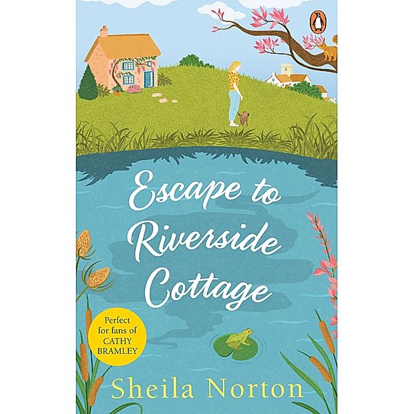 Escape to Riverside Cottage, Sheila Norton
