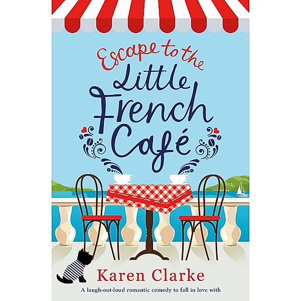 Escape to the Little French Cafe / Little French Café Bd.1, Karen Clarke