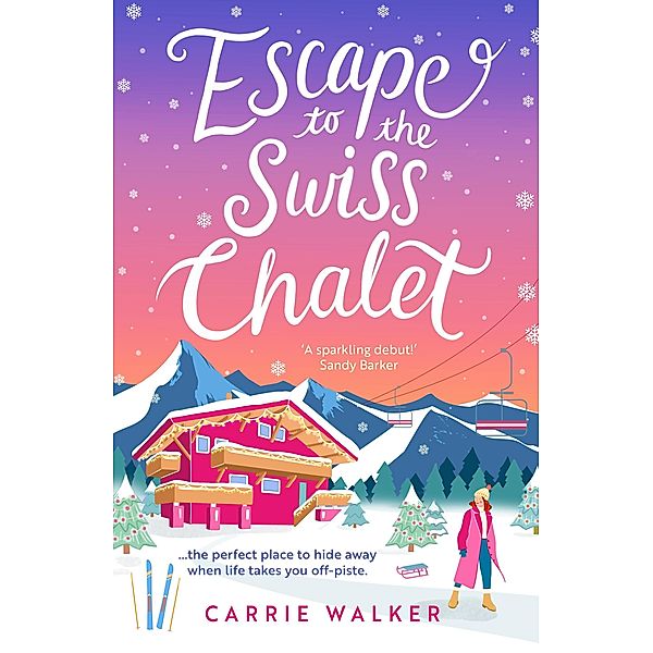 Escape to the Swiss Chalet, Carrie Walker