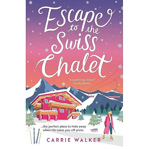 Escape to the Swiss Chalet, Carrie Walker