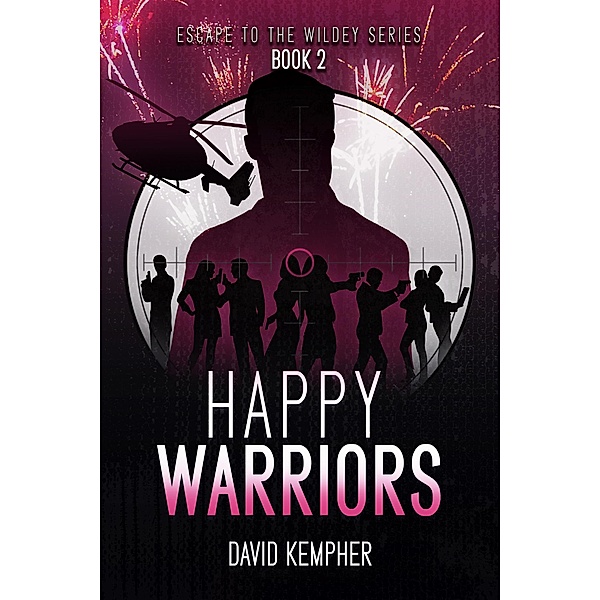 Escape to the Wildey Book 2: Happy Warriors / Escape to the Wildey, David Kempher