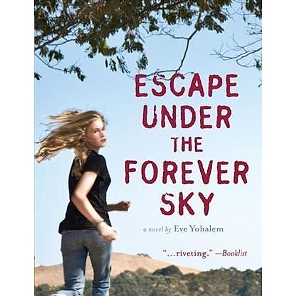 Escape Under the Forever Sky / Chronicle Books LLC, Eve Yohalen