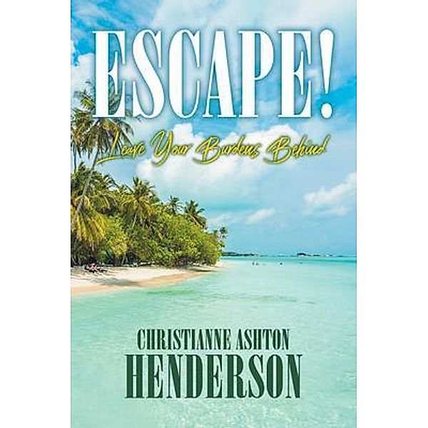 Escape! / URLink Print & Media, LLC, Christianne Ashton Henderson