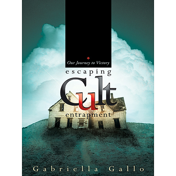 Escaping Cult Entrapment, Gabriella Gallo
