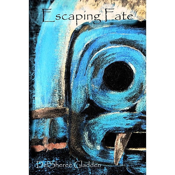 Escaping Fate, Delsheree Gladden