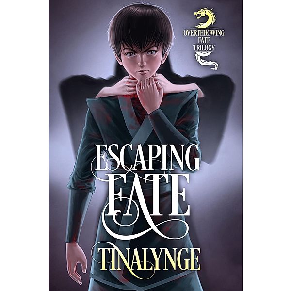 Escaping Fate (Overthrowing Fate, #1) / Overthrowing Fate, Tinalynge