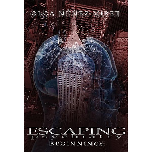 Escaping Psychiatry. Beginnings (Prequel) / Escaping Psychiatry, Olga Núñez Miret