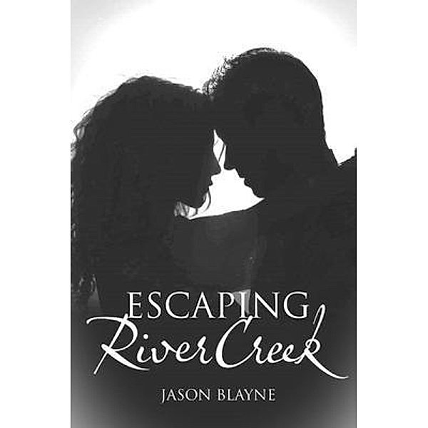 Escaping RiverCreek, Jason Blayne