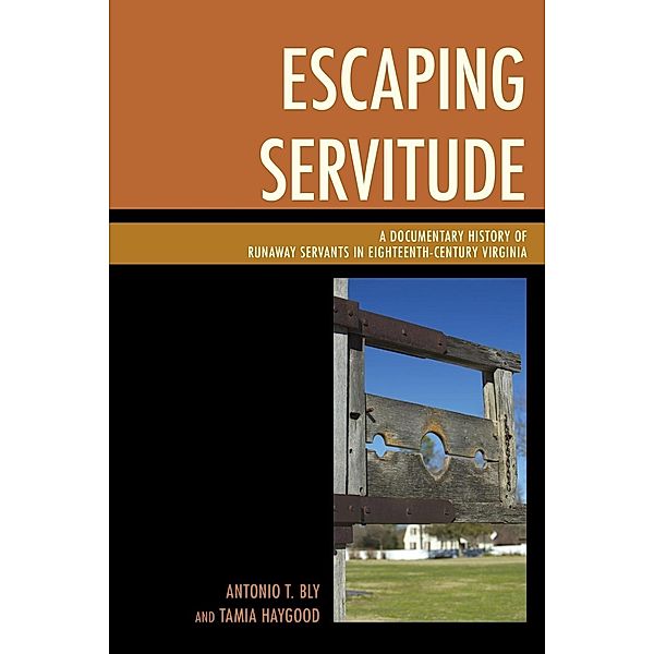 Escaping Servitude, Antonio T. Bly, Tamia Haygood