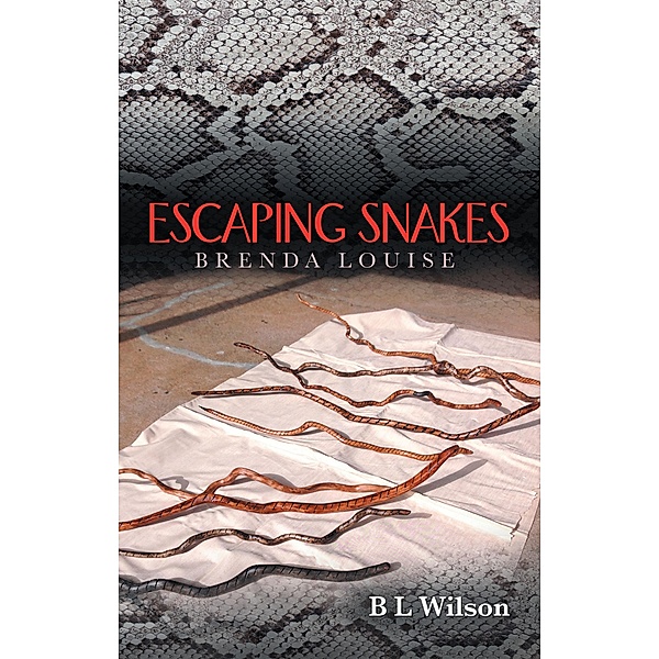 Escaping Snakes, B L Wilson