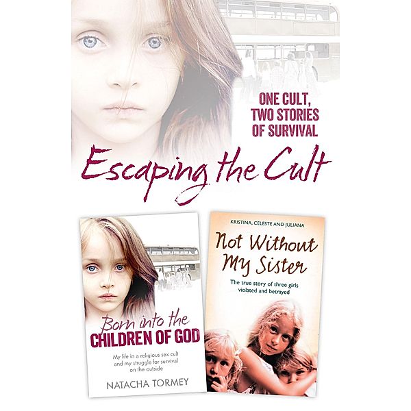 Escaping the Cult, Natacha Tormey, Kristina Jones, Celeste Jones, Juliana Buhring