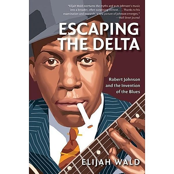 Escaping the Delta, Elijah Wald
