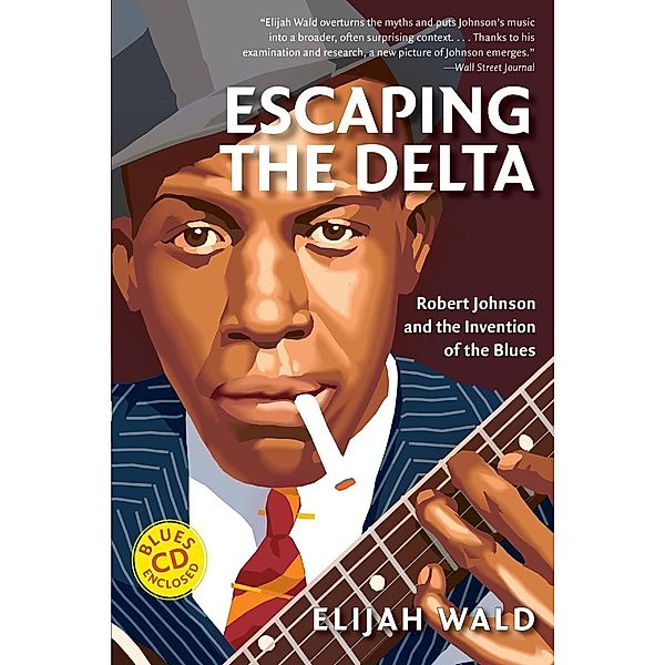 Escaping The Delta, Elijah Wald