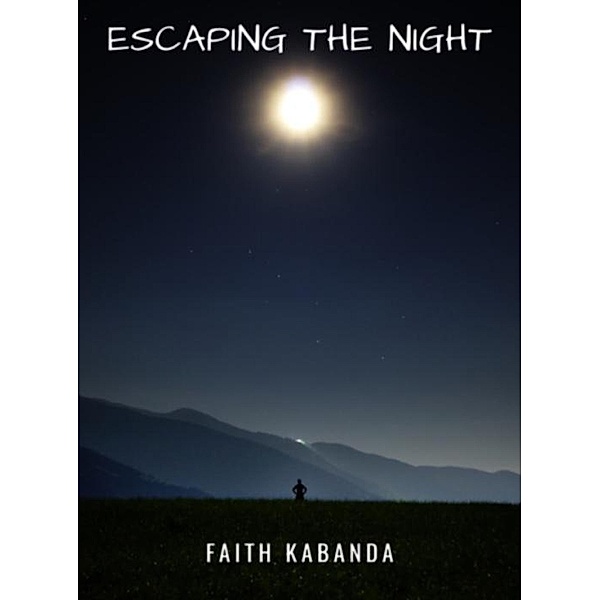 Escaping the Night, Faith Kabanda
