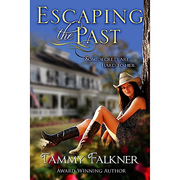 Escaping the Past / Tammy Falkner, Tammy Falkner