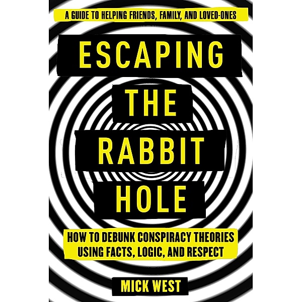 Escaping the Rabbit Hole, West Mick