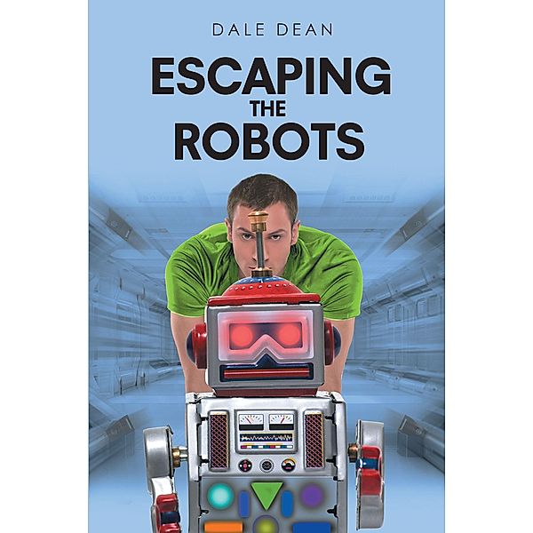 Escaping the Robots, Dale Dean