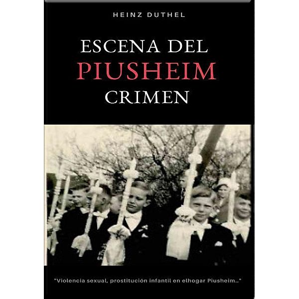 ESCENA DEL CRIMEN PIUSHEIM, Heinz Duthel