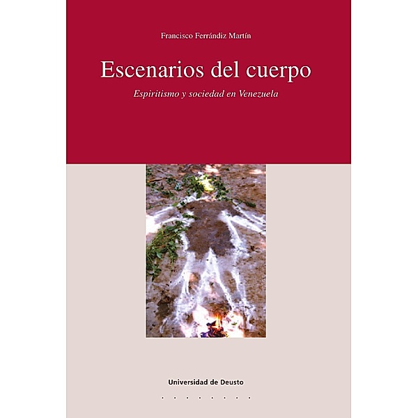 Escenarios del cuerpo / Ciencias Sociales Bd.22, Francisco Ferrándiz Martín