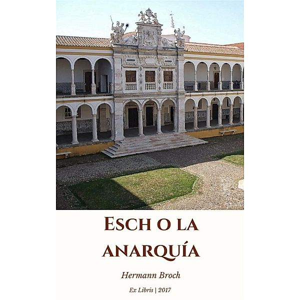 Esch o la anarquia, Hermann Broch