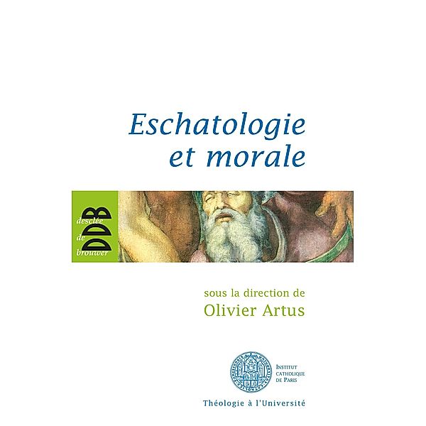 Eschatologie et morale / Théologie à l'Université, Collectif