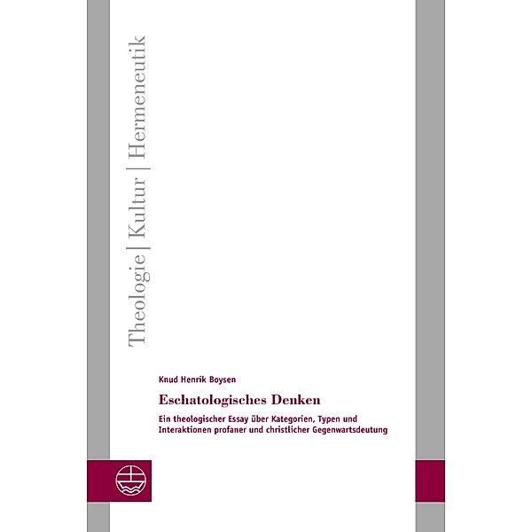 Eschatologisches Denken / Theologie - Kultur - Hermeneutik Bd.34, Knud Henrik Boysen