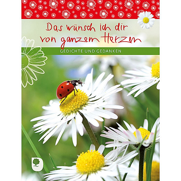 Eschbacher Geschenkhefte / Das wünsch ich dir von ganzem Herzen